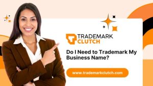 Do I Need to Trademark My Business Name